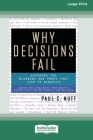 Why Decisions Fail: Avoiding the Blunders and Traps that Lead to Debacles [Standard Large Print 16 Pt Edition] By Paul C. Nutt Cover Image