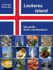 Leckeres Island: Das große Koch- und Backbuch By Ursula Jäger, Markus Jäger Cover Image