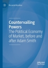 Countervailing Powers: The Political Economy of Market, Before and After Adam Smith Cover Image