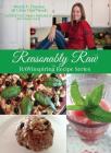 Reasonably Raw: RAWinspiring Recipe Series By Wendy P. Thueson, Heather Walker Studios (Photographer), Raw Chef Wendy LLC (Photographer) Cover Image