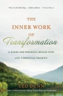 The Inner Work of Transformation: A Guide for Personal Reflection and Communal Sharing Cover Image