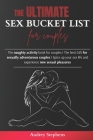 The Ultimate Sex Bucket List for Couples: The naughty activity book for couples I The best Gift for sexually adventurous couples I Spice up your sex l By Audrey Stephens Cover Image
