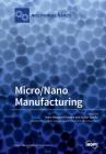 Micro/Nano Manufacturing By Guido Tosello (Guest Editor), Hans Nørgaard Hansen (Guest Editor) Cover Image