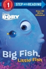 Big Fish, Little Fish (Disney/Pixar Finding Dory) (Step into Reading) By Christy Webster, The Disney Storybook Art Team (Illustrator) Cover Image