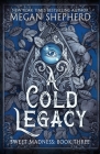 A Cold Legacy By Megan Shepherd Cover Image