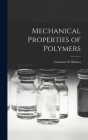 Mechanical Properties of Polymers By Lawrence E. Nielsen Cover Image