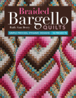 Braided Bargello Quilts: Simple Process, Dynamic Designs * 16 Projects By Ruth Ann Berry Cover Image