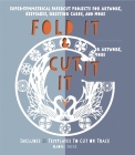 Fold It and Cut It: Super-Symmetrical Papercut Projects for Artwork, Keepsakes, Greeting Cards, and More Cover Image