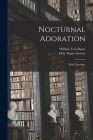 Nocturnal Adoration: Holy Thursday By William E. Culhane, Holy Name Society (Created by) Cover Image