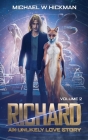 Richard: An Unlikely Love Story Revised By Michael Hickman Cover Image