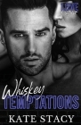 Whiskey Temptations By Kate Stacy Cover Image