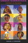 Urban Narratives: Portraits in Progress- Life at the Intersections of Learning Disability, Race, and Social Class (Disability Studies in Education #5) By David J. Connor Cover Image