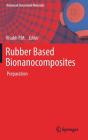 Rubber Based Bionanocomposites: Preparation (Advanced Structured Materials #56) Cover Image