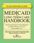 Medicaid and Long Term Care Handbook: The Essential Guide to Using Medicaid and Public Benefits to Pay for Nursing Home Care Cover Image