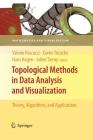 Topological Methods in Data Analysis and Visualization: Theory, Algorithms, and Applications (Mathematics and Visualization) By Valerio Pascucci (Editor), Xavier Tricoche (Editor), Hans Hagen (Editor) Cover Image