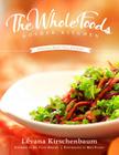 The Whole Foods Kosher Kitchen: Glorious Meals Pure and Simple Cover Image