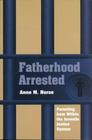 An Fatherhood Arrested: The Memoir of a Vietnam-Era Draft Resister By Anne M. Nurse Cover Image