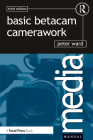 Basic Betacam Camerawork (Media Manual) By Peter Ward Cover Image