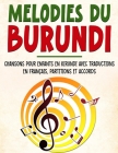 Mélodies du Burundi: Chansons Pour Enfants En Kirundi Avec Traductions En Français, Partitions Et Accords Cover Image