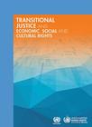 Transitional Justice and Economic, Social and Cultural Rights By United Nations Publications (Editor) Cover Image