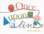 Once Upon a Line  By Elliot Kreloff, Elliot Kreloff (Illustrator) Cover Image