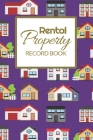 Rental Property Record Book: Rental Property Landlord Income Maintenance Management Tracker Record Book By California MM Cover Image