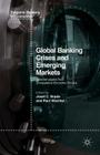 Global Banking Crises and Emerging Markets (Palgrave Readers in Economics) By Josef C. Brada (Editor), Paul Wachtel (Editor) Cover Image