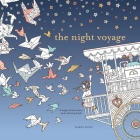 The Night Voyage: A Magical Adventure and Coloring Book (Time Adult Coloring Books #3) Cover Image