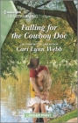 Falling for the Cowboy Doc: A Clean and Uplifting Romance By Cari Lynn Webb Cover Image