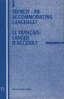 French - An Accommodating Language?: Le Francais: Langue d'Accueil? (Current Issues in Language and Society Monographs #3) By Sue Wright (Editor) Cover Image