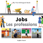 My First Bilingual Book–Jobs (English–French) By Milet Publishing Cover Image