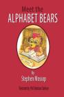 Meet The Alphabet Bears By Stephen Mossop, Phil Sebastian Clarkson (Illustrator) Cover Image