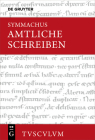 Amtliche Schreiben: Lateinisch - Deutsch (Sammlung Tusculum) By Q. Aurelius Symmachus, Alexandra Forst (Editor) Cover Image