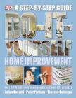 Do-It-Yourself Home Improvement: Step by Step Guide to Home Improvement Cover Image