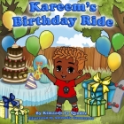 Kareem's Birthday Ride By Antonella Cammarano (Illustrator), Kimaada Le Gendre Cover Image