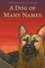 A Dog of Many Names Cover Image