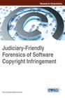 Judiciary-Friendly Forensics of Software Copyright Infringement (Research Essentials) By Vinod Polpaya Bhattathiripad Cover Image