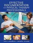 Effective Documentation for Physical Therapy Professionals By Eric Shamus, Debra Stern Cover Image