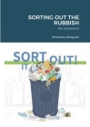 Sorting Out the Rubbish: the revolution By Shantanu Panigrahi Cover Image