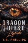 Dragon Thirst Legends Cover Image