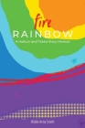 Fire Rainbow: A Haibun and Tanka Story Memoir By Robin Anna Smith Cover Image