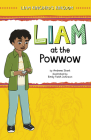 Liam at the Powwow By Andrew Stark, Emily Faith Johnson (Illustrator) Cover Image