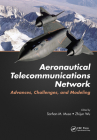 Aeronautical Telecommunications Network: Advances, Challenges, and Modeling By Sarhan M. Musa (Editor), Zhijun Wu (Editor) Cover Image