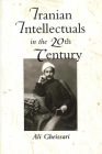 Iranian Intellectuals in the Twentieth Century By Ali Gheissari Cover Image