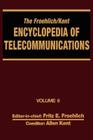 The Froehlich/Kent Encyclopedia of Telecommunications: Volume 6 - Digital Microwave Link Design to Electrical Filters Cover Image