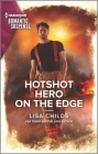 Hotshot Hero on the Edge (Hotshot Heroes #6) Cover Image
