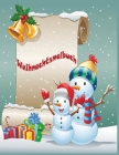 Weihnachtsmalbuch: Weihnachten Malbuch für Kinder ab 8 Jahren, mit tollen und einfachen weihnachtlichen Motiven, mit Nikolaus, Geschenk f By Sarah Naumann Cover Image