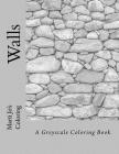 Walls: A Greyscale Coloring Book Cover Image