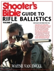 Shooter's Bible Guide to Rifle Ballistics: Second Edition By Wayne van Zwoll Cover Image