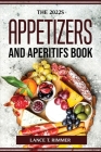 The 2022s Appetizers and Aperitifs Book By Lance T Rimmer Cover Image